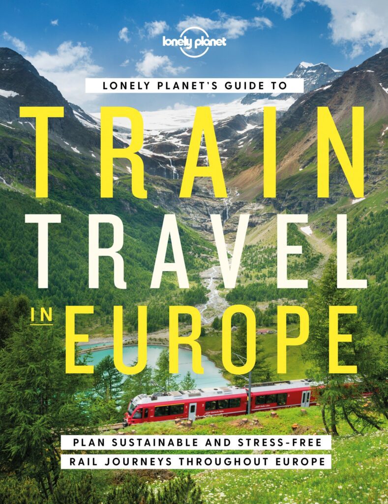 exploring the world by rail the ultimate train travel guide